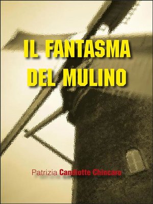 cover image of Il fantasma del mulino